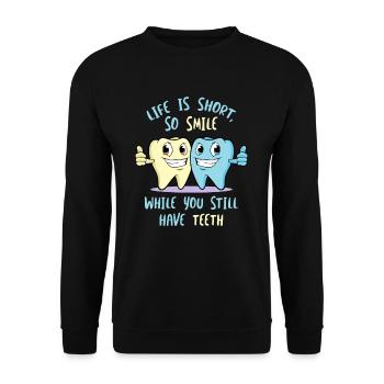 Life Is Short So Smile While You Still Have Teeth - Unisex Sweatshirt - black - Front - Alina (178cm) & Michal (187cm)