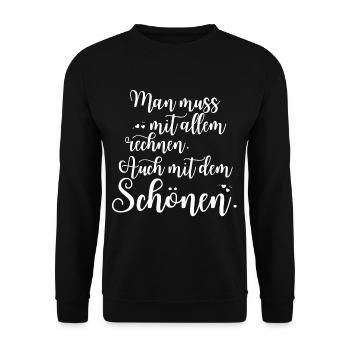 Man Muss Mit Allem Rechnen Auch Mit Dem Schönen - Unisex Pullover - Schwarz - Vorne - Alina (178cm) & Michal (187cm)