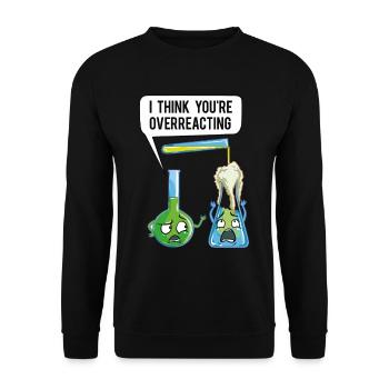 Je pense que vous exagérez Chimiste Professeur Chimiste - Sweat-shirt Unisexe - noir - Devant - Alina (178cm) & Michal (187cm)
