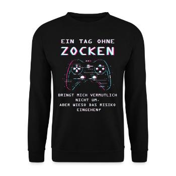 ein Tag ohne Zocken - Unisex Pullover - Schwarz - Vorne - Alina (178cm) & Michal (187cm)