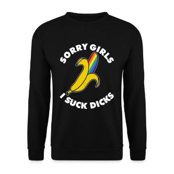 Sorry Girls I suck Dicks LGBT Pride Gay Lesbians - Unisex Sweatshirt - black - Front - Alina (178cm) & Michal (187cm)