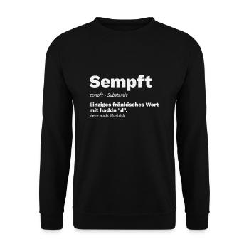 Sempft Fränkisch Franken Mostrich Spruch Geschenk - Unisex Pullover - Schwarz - Vorne - Alina (178cm) & Michal (187cm)