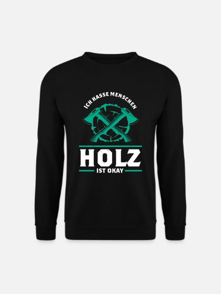 Ich hasse Menschen Holzfäller Kettensäge Förster - Unisex Pullover - Schwarz