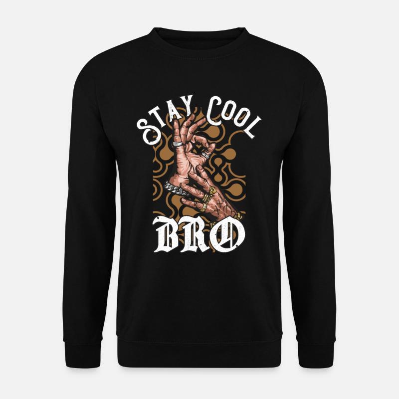Stay Cool Bro - Unisex Pullover - Schwarz