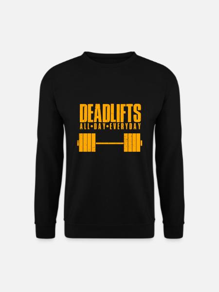 Deadlift All Day Everyday cadeau pour les athlètes - Sweat-shirt Unisexe - noir