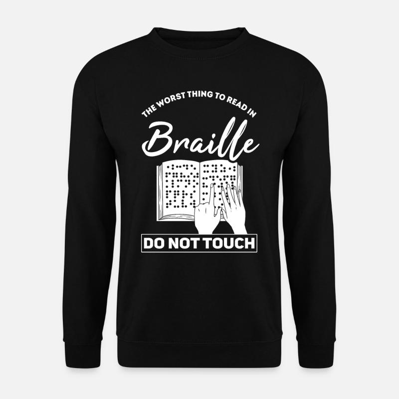 Braille Blindheit Brailleschrift Blind Blinde - Unisex Pullover - Schwarz