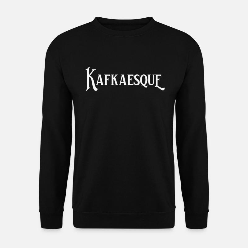 Kafkaesk Franz Kafka - Unisex Pullover - Schwarz