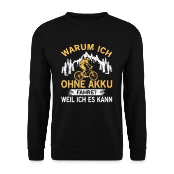 Warum ich ohne Akku fahre weil ich es kann Fahrrad - Unisex Pullover - Schwarz - Vorne - Alina (178cm) & Michal (187cm)