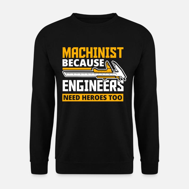 Proud machinist - Unisex Sweatshirt - black