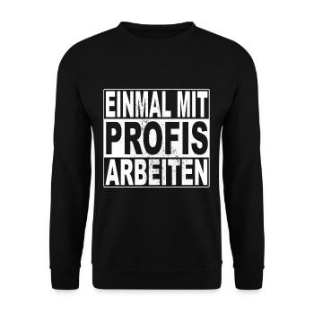 Einmal Mit Profis Arbeiten Handwerker SHK Meister - Unisex Pullover - Schwarz - Vorne - Alina (178cm) & Michal (187cm)