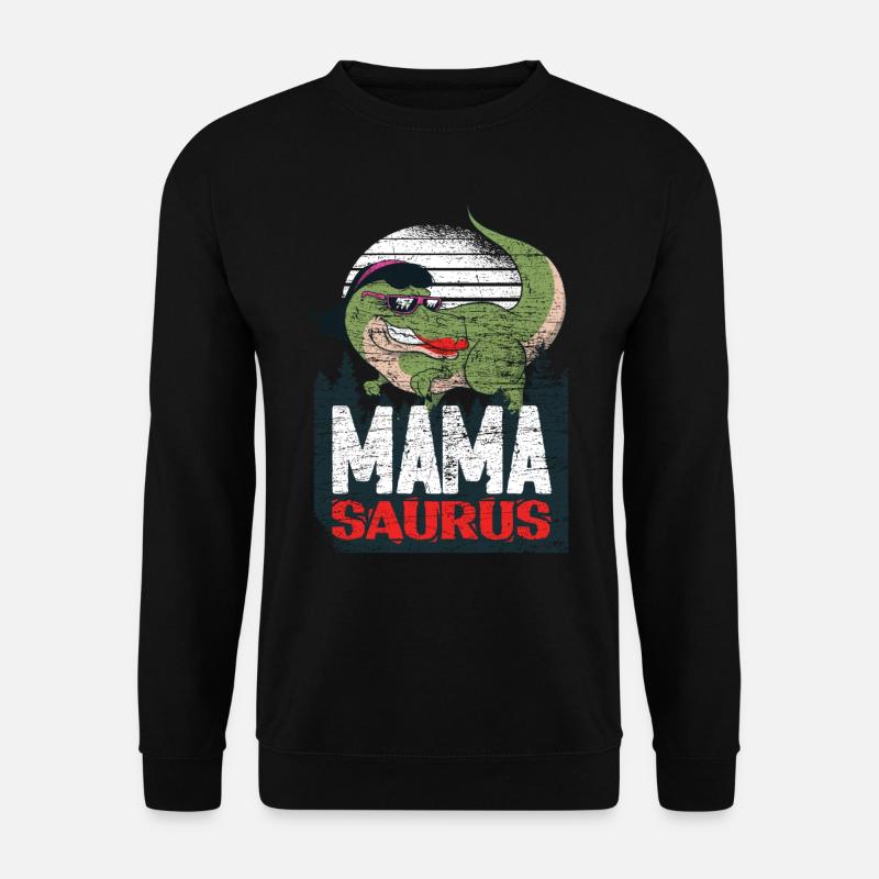 Dinosaur Mamasaurus Mama Saurus - Unisex Sweatshirt - black