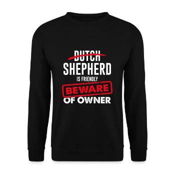 Dutch Shepherd is friendly - Beware Of Owner - Unisex Pullover - Schwarz - Vorne - Alina (178cm) & Michal (187cm)