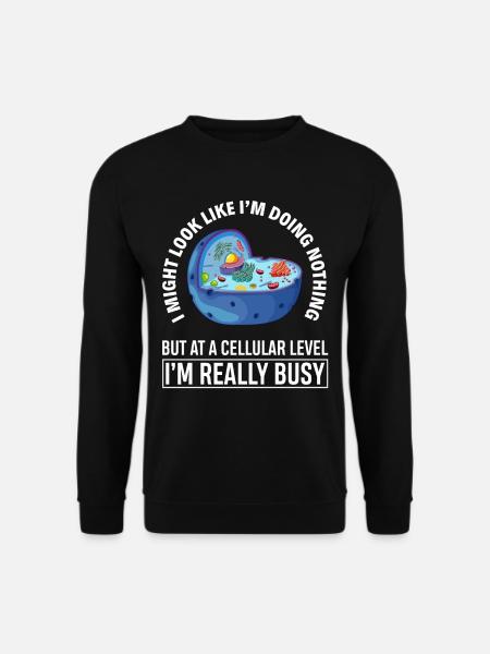 Biologie Ich Sehe Aus Als Würde Ich Nichts Machen - Unisex Pullover - Schwarz