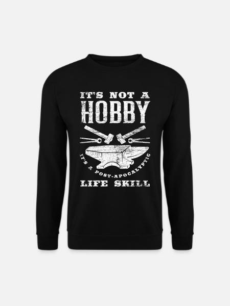 Blacksmith hobby funny saying - Unisex Sweatshirt - black