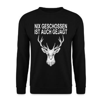 Nix Geschossen Ist Auch Gejagt Jäger Hirsch - Unisex Pullover - Schwarz - Vorne - Alina (178cm) & Michal (187cm)