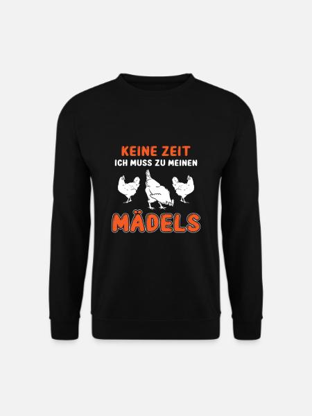 Keine Zeit Ich Muss Zu Meinen Mädels Huhn Hühner - Unisex Pullover - Schwarz