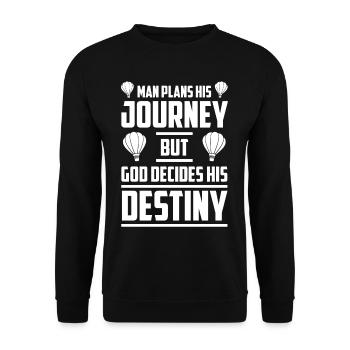 Man Plans His Journey But God Decides his Destiny - Unisex Pullover - Schwarz - Vorne - Alina (178cm) & Michal (187cm)