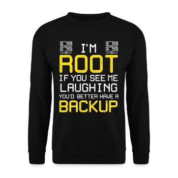 I'm Root Have A Backup - Unisex Sweatshirt - black - Front - Alina (178cm) & Michal (187cm)