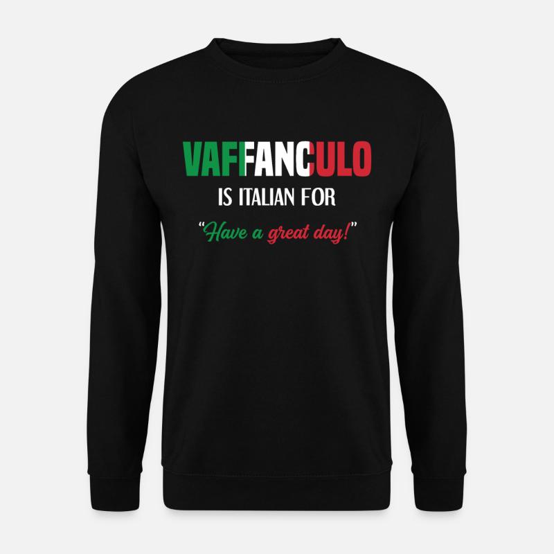 Italien Habe einen schönen Tag - Unisex Pullover - Schwarz