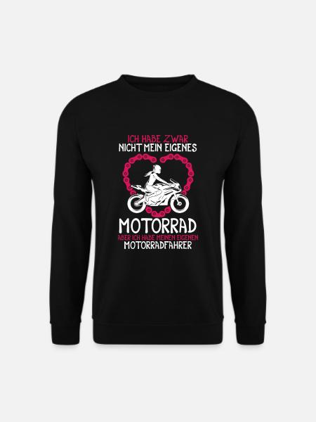 Ich habe zwar nicht mein eigenes Motorrad Bikerin - Unisex Pullover - Schwarz