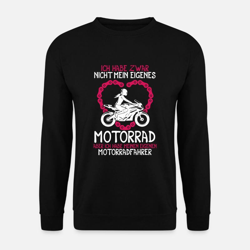 Ich habe zwar nicht mein eigenes Motorrad Bikerin - Unisex Pullover - Schwarz