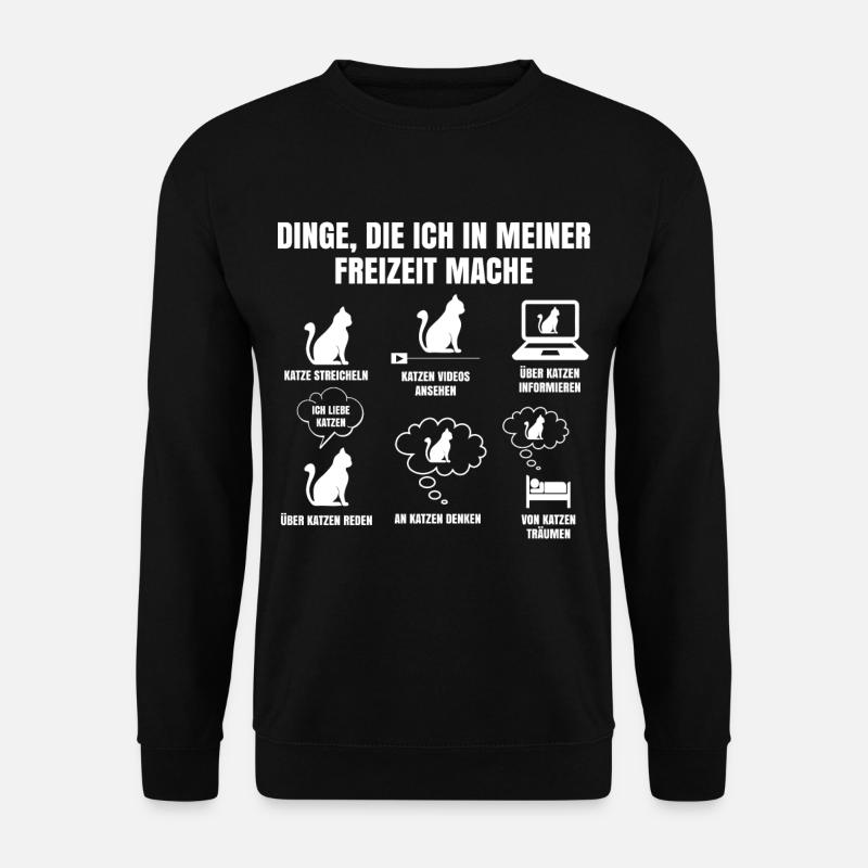 Dinge Die Ich In Der Freizeit Mache Katze - Unisex Pullover - Schwarz