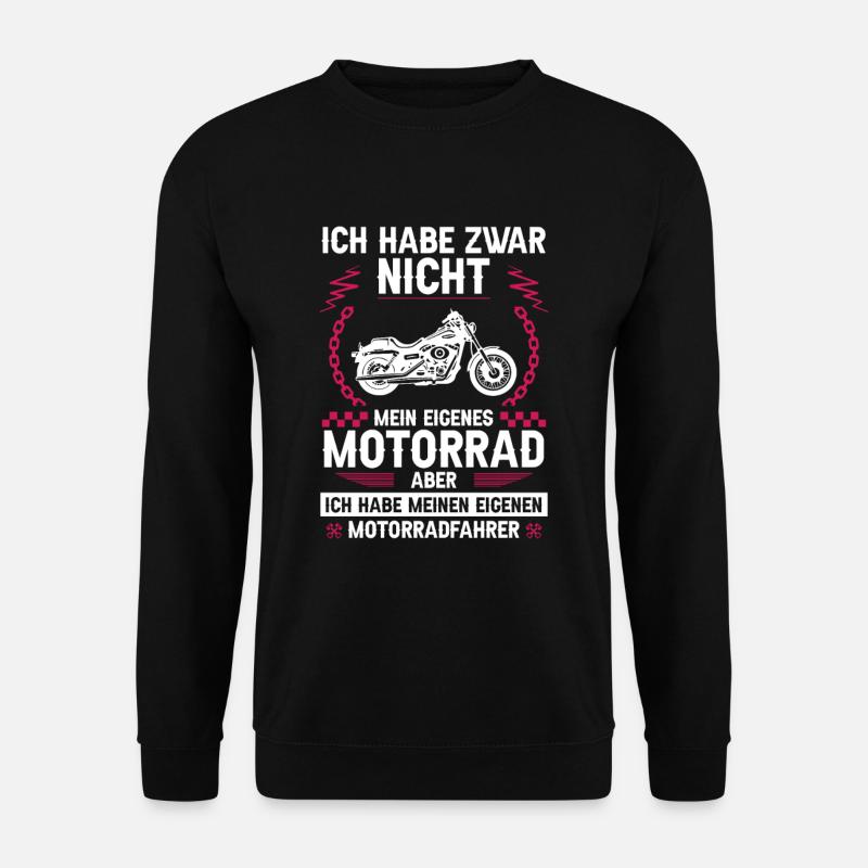 Ich habe zwar nicht mein eigenes Motorrad - Unisex Pullover - Schwarz
