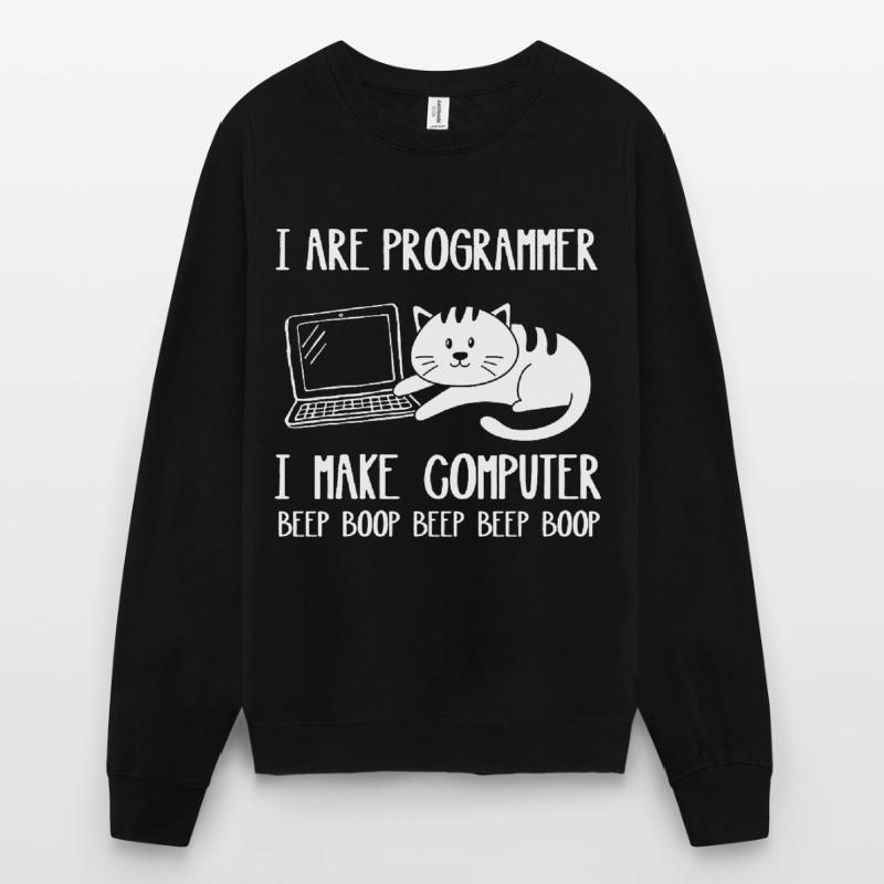 I Are Programmer Cat I Make Computer Beep Boop Unisex Sweatshirt