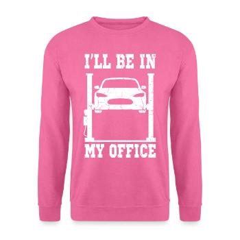 ILL BE IN MY OFFICE KFZ Mechaniker Werkstatt Team - Unisex Pullover - Pink - Vorne