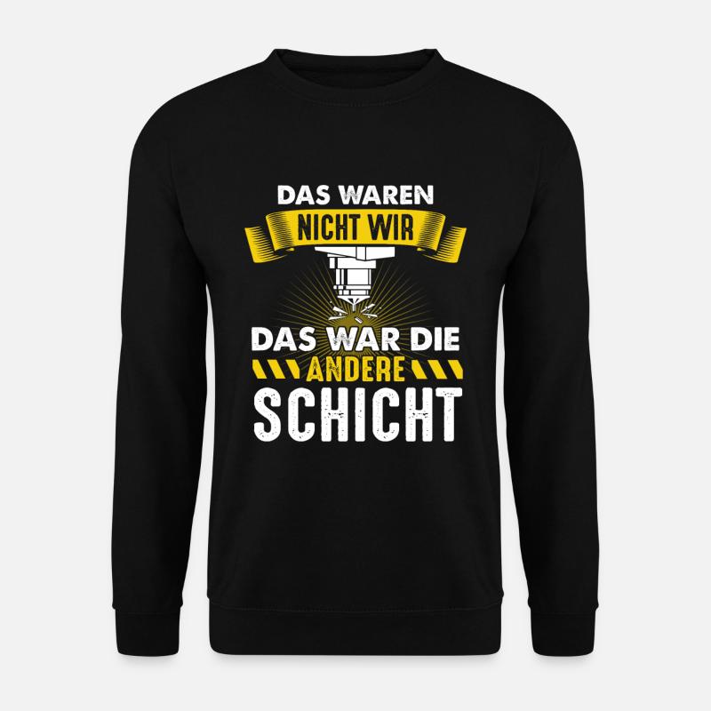 Das war die andere Schicht Zerspaner CNC Fräser - Unisex Pullover - Schwarz