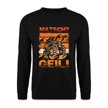 Matsch Geil! Quads Quadfahrer vintage Geschenk - Unisex Pullover - Schwarz - Vorne - Alina (178cm) & Michal (187cm)