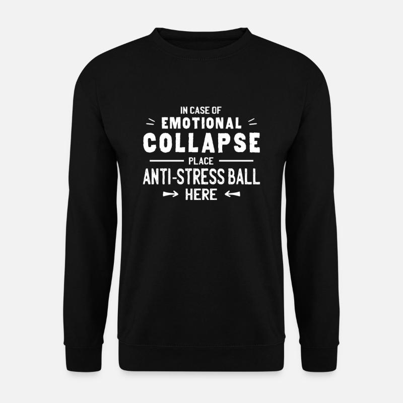 Anti-Stress Ball Emotional Gestresst Stress - Unisex Pullover - Schwarz