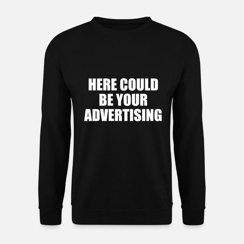 Here could be your ad create gift yoursel - Unisex Sweatshirt - black