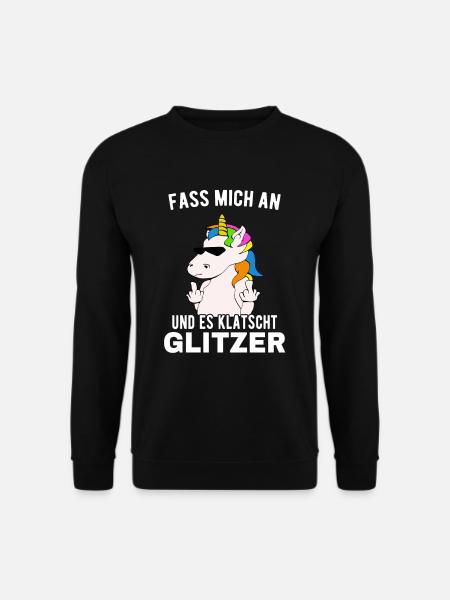 Fass Mich An Und Es Klatscht Glitzer Einhorn Fun - Unisex Pullover - Schwarz