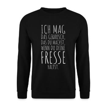 Ich Mag Das Geräusch Wenn Du Deine Fresse Hältst - Unisex Pullover - Schwarz - Vorne - Alina (178cm) & Michal (187cm)