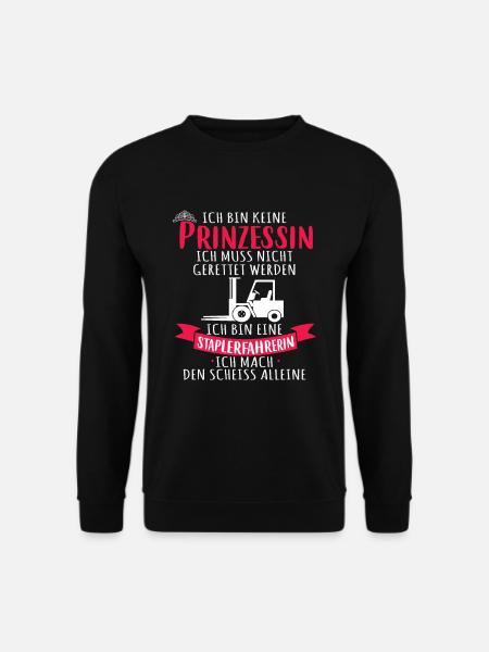Staplerfahrerin - Keine Prinzessin Lageristin - Unisex Pullover - Schwarz