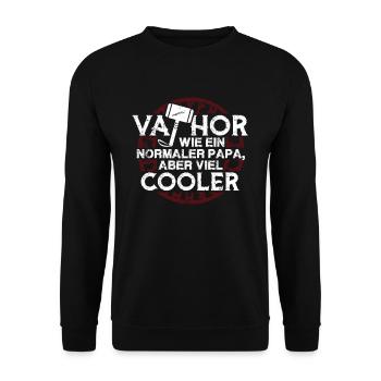 Vathor Vater Wie ein normaler Papa nur viel cooler - Unisex Pullover - Schwarz - Vorne - Alina (178cm) & Michal (187cm)