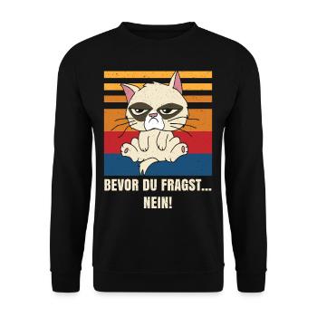 Bevor du fragst Nein Katze Grumpy Katzen Cat - Unisex Pullover - Schwarz - Vorne - Alina (178cm) & Michal (187cm)