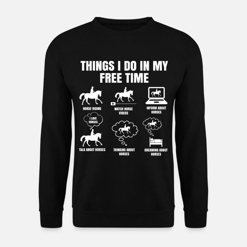 Dinge Die Ich In Meiner Freizeit Mache Pferde - Unisex Pullover - Schwarz