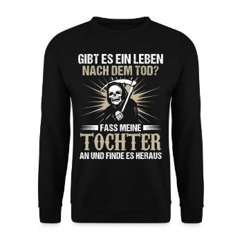 Gibt es ein Leben nach dem Tod Vater Papa Tochter - Unisex Pullover - Schwarz - Vorne - Alina (178cm) & Michal (187cm)