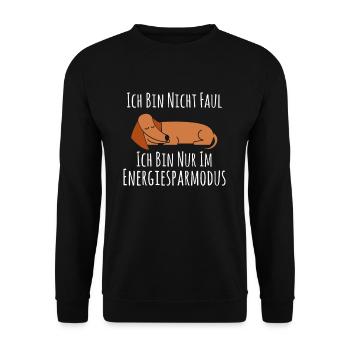 Nicht Faul Energiesparmodus Dackel Hund Schlaf - Unisex Pullover - Schwarz - Vorne - Alina (178cm) & Michal (187cm)