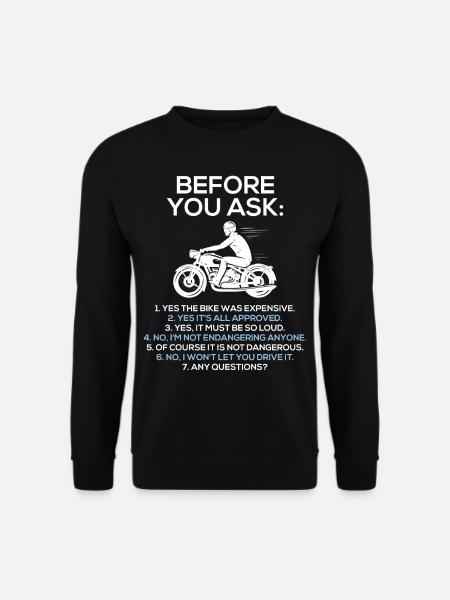 Before You Ask Motorcycle Rider Motorbike - Unisex Sweatshirt - black