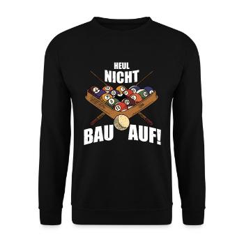 Heul Nicht Bau Auf! | Snooker - Unisex Pullover - Schwarz - Vorne - Alina (178cm) & Michal (187cm)