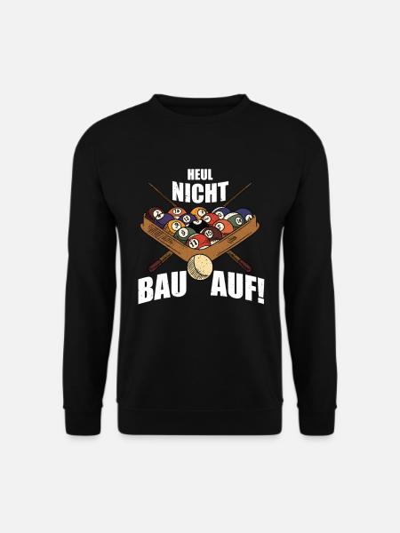 Heul Nicht Bau Auf! | Snooker - Unisex Pullover - Schwarz