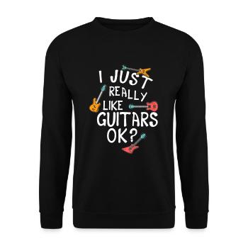 I Just Really Like Guitars Ok Guitar Guitarist - Unisex Sweatshirt - black - Front - Alina (178cm) & Michal (187cm)