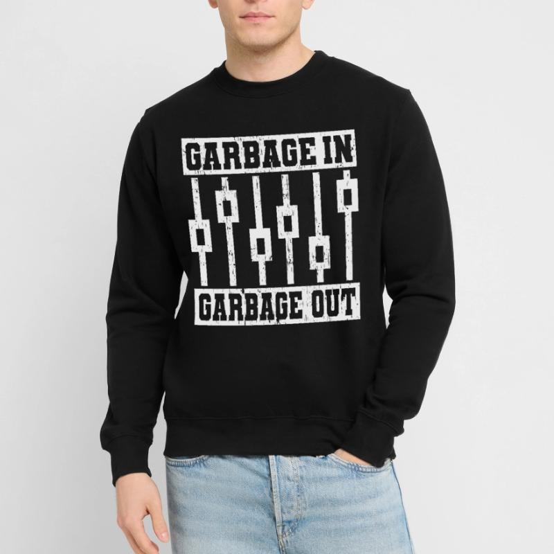 GARBAGE IN GARBAGE OUT TECHNICIENS DU SON Sweat-shirt Unisexe