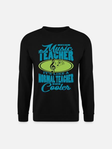 I Am A Music Teacher Musik Lehrer Spruch Lehrerin - Unisex Pullover - Schwarz