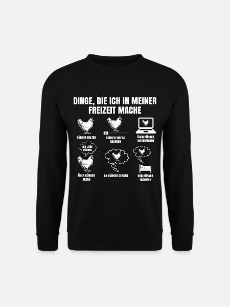 Dinge In Meiner Freizeit Mache Hühner Huhn - Unisex Pullover - Schwarz