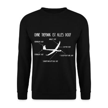 Ohne Thermik Ist Alles Doof Segelflugzeug Pilot - Unisex Pullover - Schwarz - Vorne - Alina (178cm) & Michal (187cm)