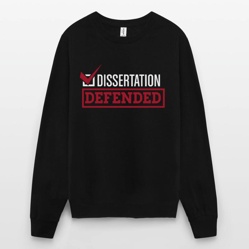 Dissertation Defended | Graduate School PhD Thesis Unisex Pullover